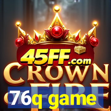 76q game